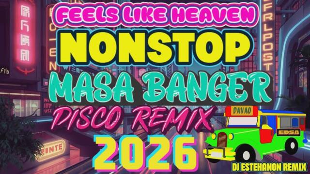 "Feels Like Heaven - Nonstop Masa Banger Disco Remix"