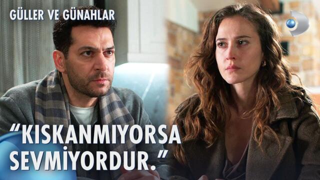 "Zeynep kıskanmıyor mu seni?" | Güller ve Günahlar 19. Bölüm @kanald