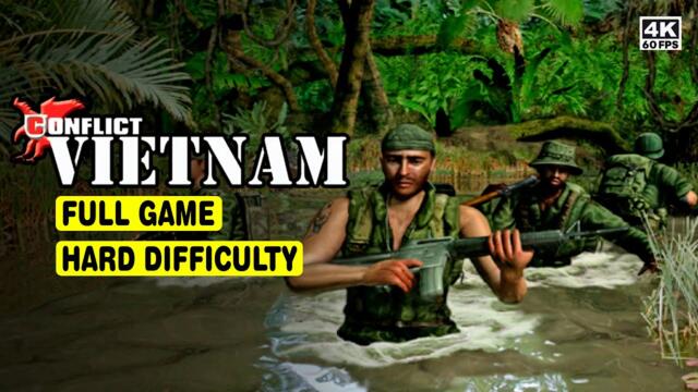 CONFLICT: VIETNAM • FULL GAME • HARD DIFFICULTY • 4K