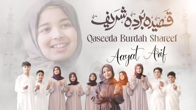 Aayat Arif || Qaseeda Burdah Shareef || Official Video 2026