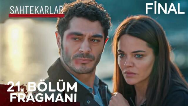 Sahtekarlar 21. Bölüm Fragmanı | FİNAL!