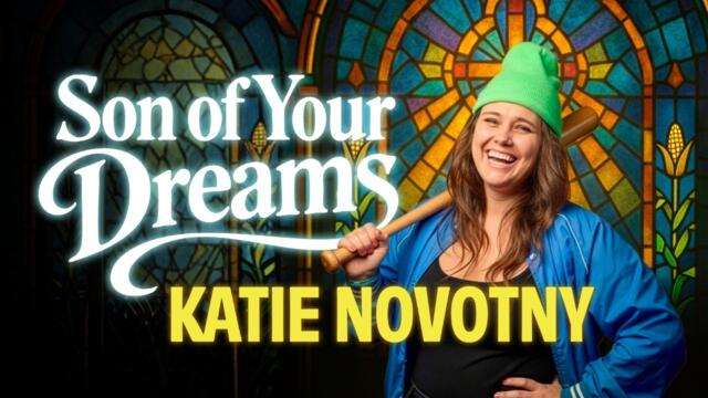 Katie Novotny | Son of Your Dreams | Full Stand Up Comedy Special