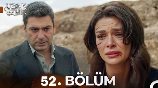 Uzak Şehir 52. Bölüm | HD Review