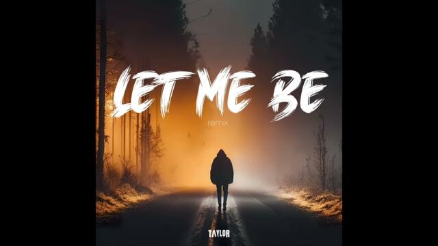 Let Me Be remix