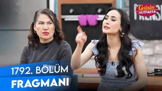 Gelinim Mutfakta 1792. Bölüm Fragmanı