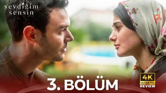 Sevdiğim Sensin 3. Bölüm | HD Review 