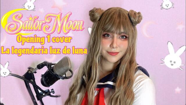 Cover la legendaria luz de luna / Sailor moon #sailormoon #animecover