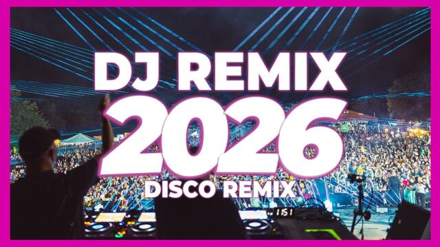 DJ REMIX SONG 2026 – Disco Remix Nonstop New Songs | Disco Remix 2025