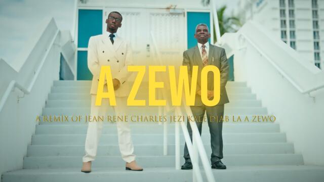 A Zewo - Jean Rene Charles and Fre Gabe (OFFICIAL VIDEO) 4K