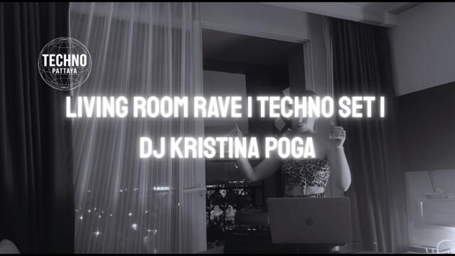 Living Room Rave | Techno Set | Dj Kristina Poga