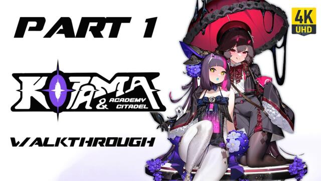 Kotama & Academy Citadel Walkthrough: Part 1 {HARD} [4K] (No Commentary)