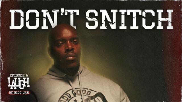 LAUGH Ep. 6 – Don't Snitch | Life Ain’t Usually Great Here