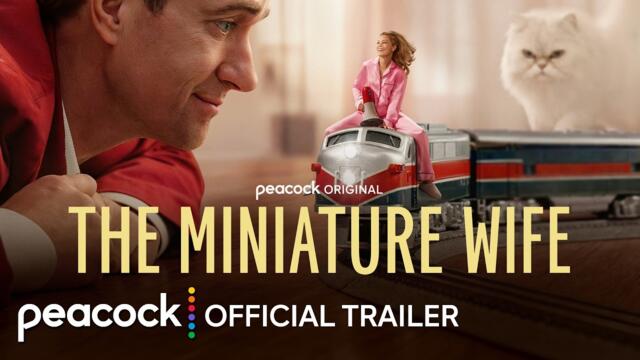 The Miniature Wife | Official Trailer | Peacock Original