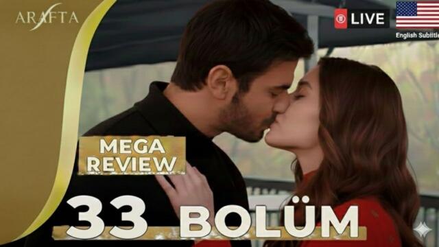 Arafta Episode 33 | Mega Epis Review | Full Episode | Turkish Series English Subtitles @araftadizisi