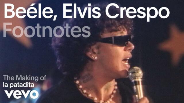 Beéle, Elvis Crespo - The Making of 'la patadita' | Vevo Footnotes