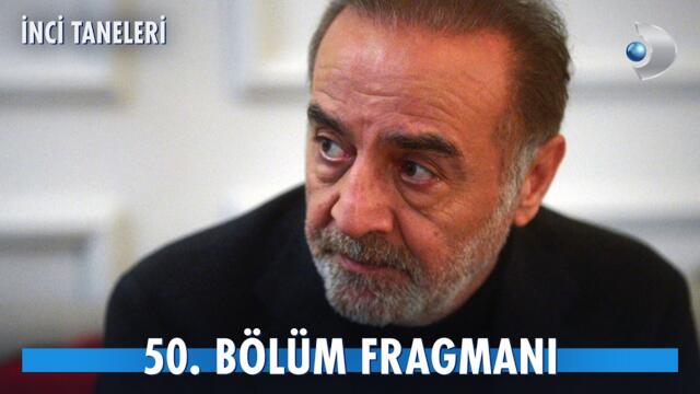 İnci Taneleri 50. Bölüm Fragmanı | "Ben senin babanım!" @kanald