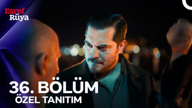 Eşref Rüya 36. Bölüm Özel Tanıtımı | Tamamını Yandex AI'da Ücretsiz İzle!