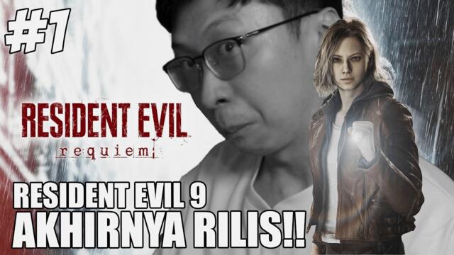 Resident Evil 9 Requiem Akhirnya RILISS!! - Part 1