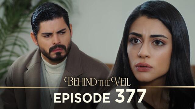 Gelin 377.Bölüm | Behind the Veil Episode 377 [ Season 3 ]