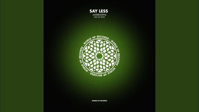 Say Less (DiMO (BG) Remix)