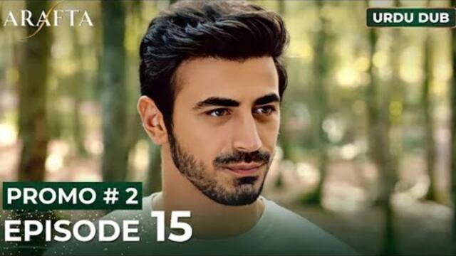 ARAFTA Urdu Episode 15 | PROMO 2 | Turkish Series in Urdu Dubbed