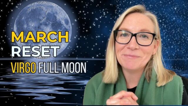 March Full Moon in Virgo 2026: A Clean Slate and Powerful Reset