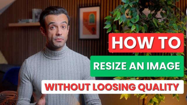 How to Resize an Image WITHOUT Losing Quality [ 9 Proven Tips ]