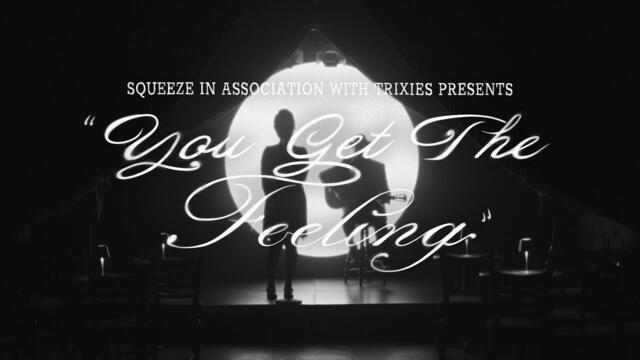 Squeeze - You Get The Feeling (Official Video)