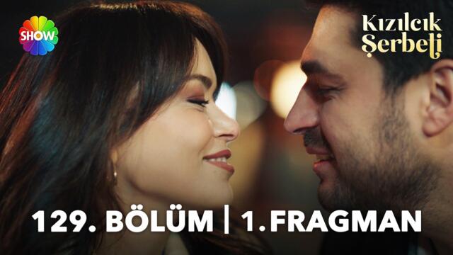 Kızılcık Şerbeti 129. Bölüm 1. Fragman | "Ben seni çok bekledim..."