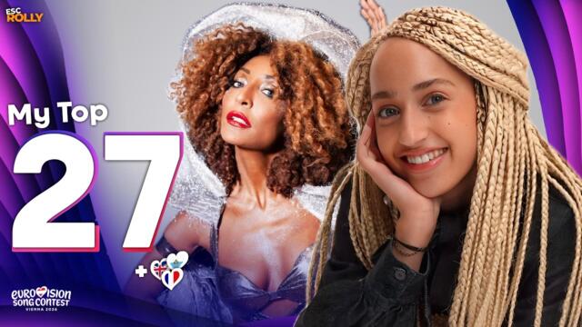 Eurovision 2026 | My Top 27 - NEW: 🇫🇷🇸🇲🇬🇧