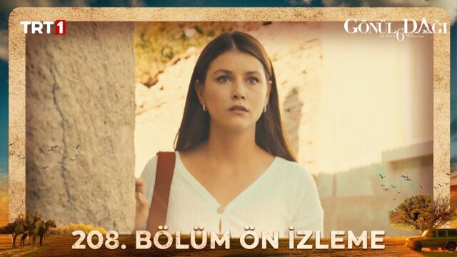 Gönül Dağı 208. Bölüm Ön İzleme @trt1