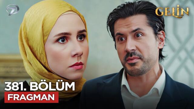 Gelin Dizisi 381. Bölüm 3.Sezon Fragmanı | 8 Mart Pazar @GelinDizisi ​