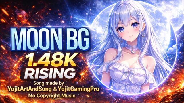 MOON BG – 1.48K rising (DRILL VERSION) song by @Yojitartandmusic and @Yojitgamingpro