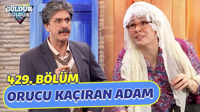 Orucu Kaçıran Adam - 429. Bölüm (Güldür Güldür Show)