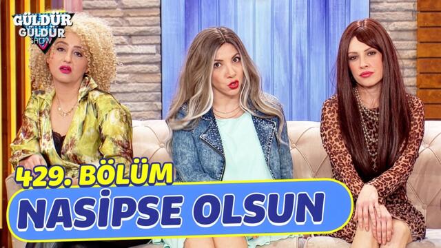 Nasipse Olsun - 429. Bölüm (Güldür Güldür Show)