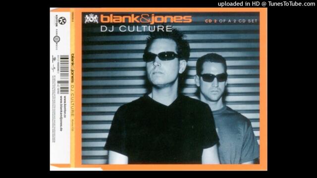 Blank & Jones - DJ Culture (Kay Cee Remix)