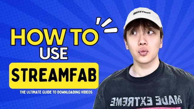 How to Use StreamFab (2025): The Ultimate Guide to Downloading Videos