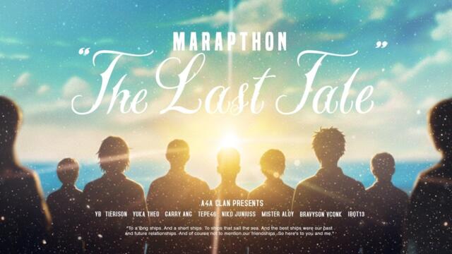 MARAPTHON - THE LAST TALE DAY 24 pt.1
