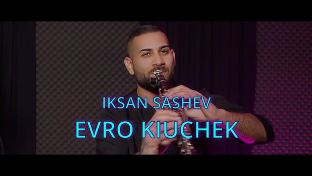 IKSAN SASHEV -''EVRO KIUCHEK''/ИКСАН САШЕВ -''ЕВРО КЮЧЕК'' 2026