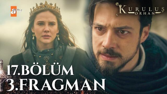 Kuruluş Orhan 17. Bölüm 3. Fragman | "Cümleniz hesap vereceksiniz!" @atvturkiye