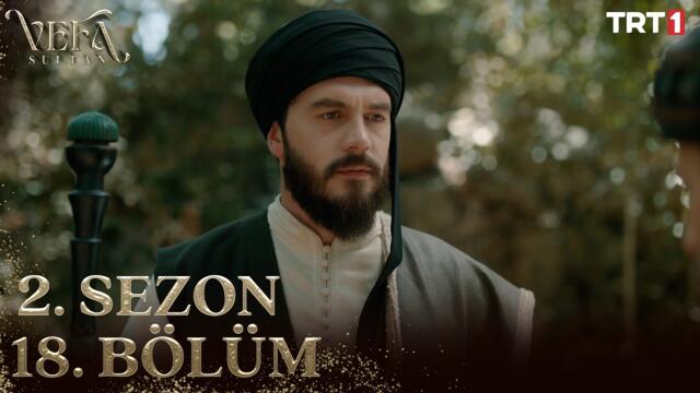 Vefa Sultan 2. Sezon 18. Bölüm @trt1