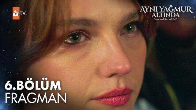 Aynı Yağmur Altında 6. Bölüm Fragman | "Ateşle barut..."🔥@atvturkiye
