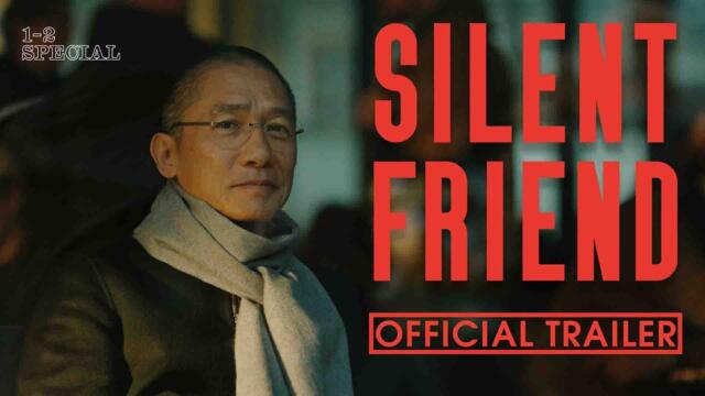 SILENT FRIEND | Official Trailer | A Film by Ildikó Enyedi | with Tony Leung Chiu-wai, Léa Seydoux