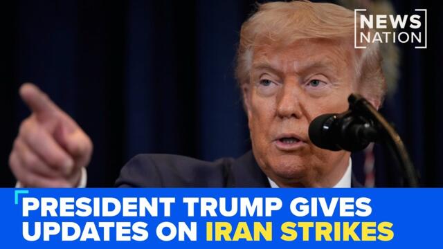 President Trump gives updates on Iran strikes