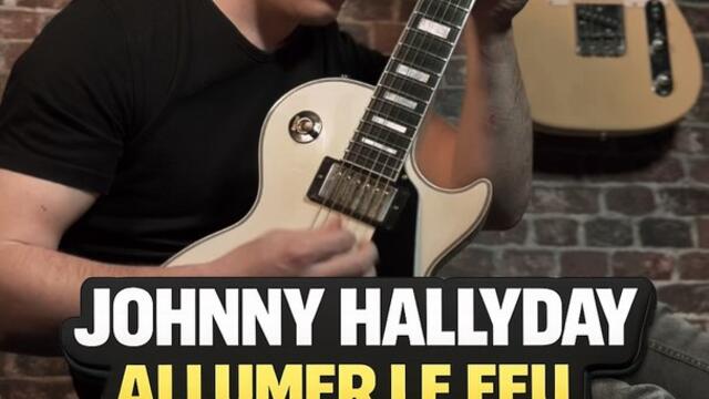 Johnny Hallyday - Allumer le feu (Guitar Cover)