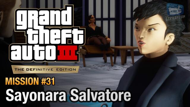 GTA 3 Definitive Edition - Mission #31 - Sayonara Salvatore