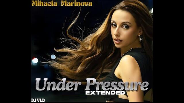 Mihaela Marinova - Under Pressure dj VLD Extended Edit 2026