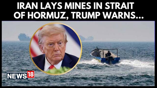 US Iran War | President Donald Trump Warns Iran Against Laying Mines in Strait of Hormuz | N18G