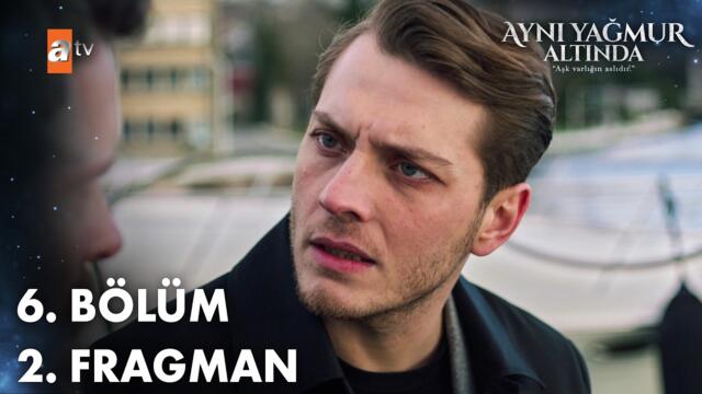 Aynı Yağmur Altında 6. Bölüm 2. Fragman | "Çember daralıyor" @atvturkiye