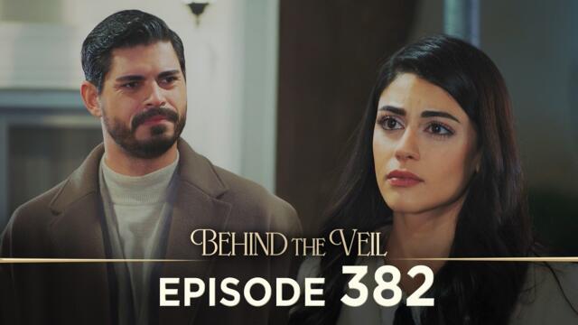Gelin 382.Bölüm | Behind the Veil Episode 382 [ Season 3 ]